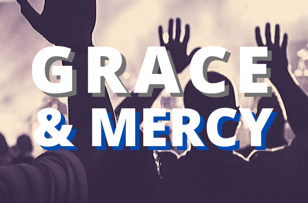 With An Abundance Of Grace And Mercy